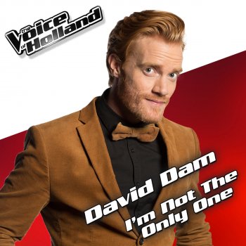 David Dam I'm Not The Only One - From The voice of Holland 5