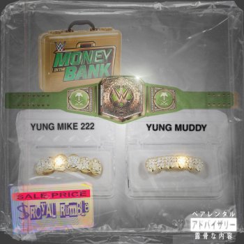 Yung Mike 222 feat. Yungmuddy Royal Rumble