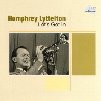 Humphrey Lyttelton Let's Get In