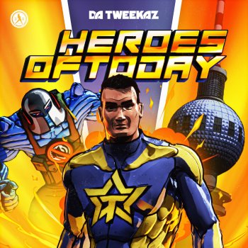 Da Tweekaz Heroes of Today (Extended Mix)