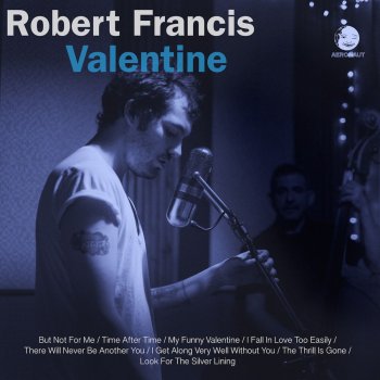 Robert Francis My Funny Valentine