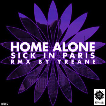 Home Alone & Yreane Sick In Paris - Yreane Remix
