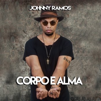 Johnny Ramos Corpo e Alma