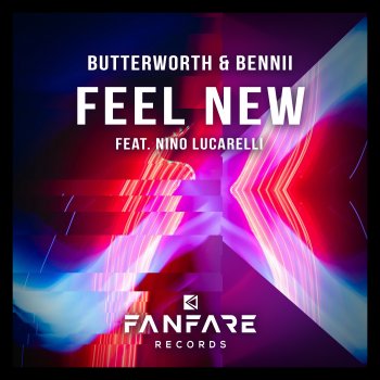 BUTTERWORTH & BENNII feat. Nino Lucarelli Feel New - Extended Mix