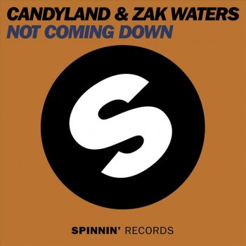 Candyland feat. Zak Waters Not Coming Down (Zak Waters Remix)