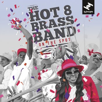 Hot 8 Brass Band Working Together