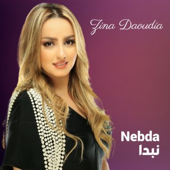 Zina Daoudia Nebda
