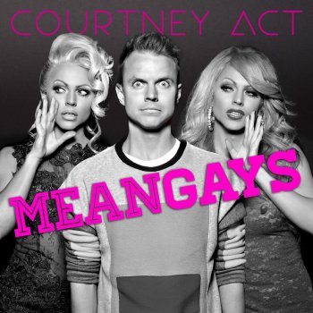 Courtney Act Mean Gays
