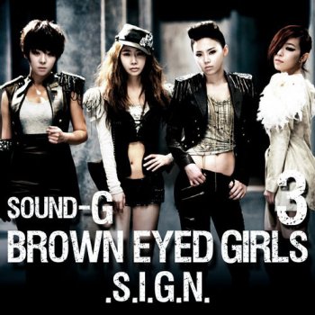 Brown Eyed Girls Sign (Junjaman Remix)