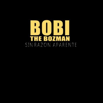 Bobi Bozman Tenía