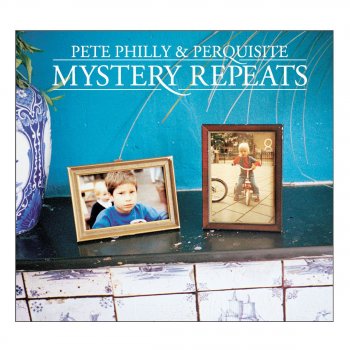 Pete Philly & Perquisite feat. Pete Philly & Perquisite Mystery Repeats