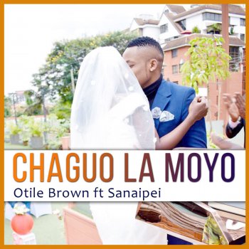Otile Brown feat. Sanaipei Chaguo La Moyo