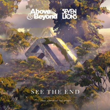Above & Beyond feat. Seven Lions & Opposite the Other See the End