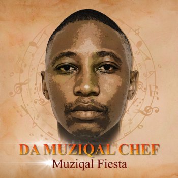 Da Muziqal Chef feat. Sir Trill Amasheleni