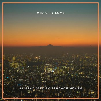 Jeff Lewis Mid City Love (As Featured in "Terrace House" TV Show)