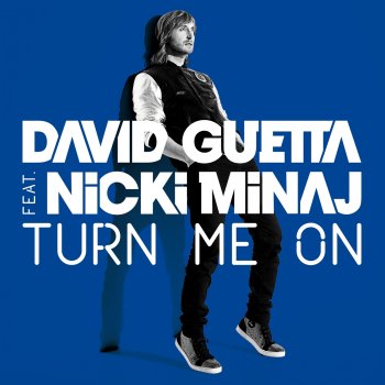 David Guetta feat. Nicki Minaj Turn Me On (original version)