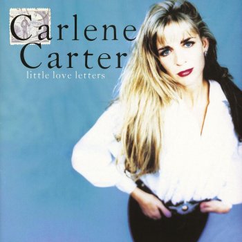 Carlene Carter I Love You 'Cause I Want To