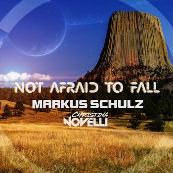 Markus Schulz feat. Christina Novelli Not Afraid to Fall - Extended Mix