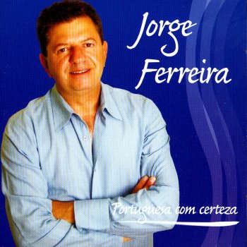Jorge Ferreira Na Minha Estrada Da Vida