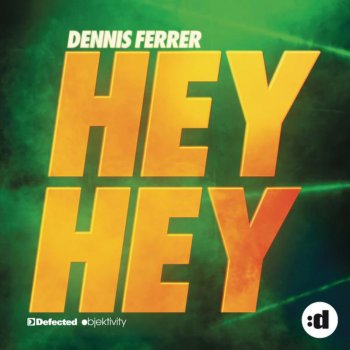 Dennis Ferrer Hey Hey (DF's Attention Dub)