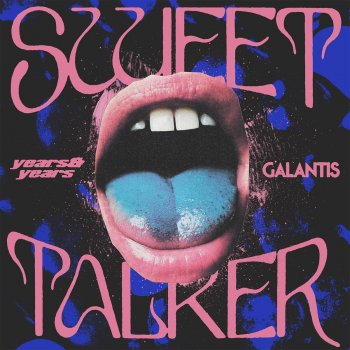 Years & Years feat. Galantis Sweet Talker