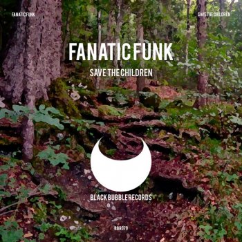 Fanatic Funk Save the Children - Dub Mix
