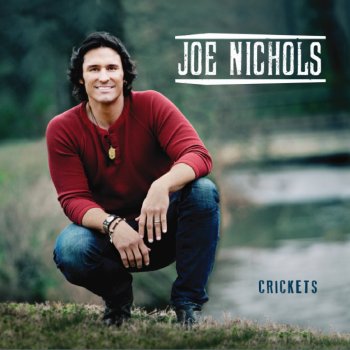 Joe Nichols Baby You're In Love With Me