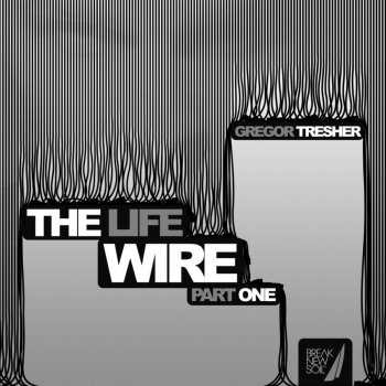 Gregor Tresher The Life Wire (Petar Dundov Variation)
