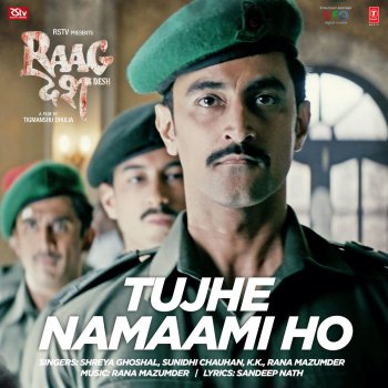 Shreya Ghoshal feat. Sunidhi Chauhan, K. K. & Rana Mazumder Tujhe Namaami Ho (From "Raag Desh")