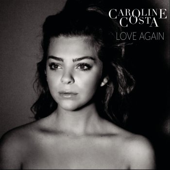 Caroline Costa Love Again