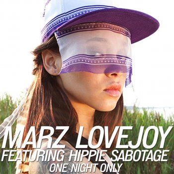 Marz Lovejoy feat. Hippie Sabotage One Night Only