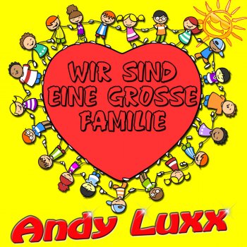 Andy Luxx Wir sind eine grosse Familie