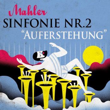 Gustav Mahler, Sir Simon Rattle & Berliner Philharmoniker Symphony No. 2 "Resurrection": V. (a) Im Tempo des Scherzos. Wild herausfahrend - Wieder breiter - Sehr züruckhaltend - Langsam -