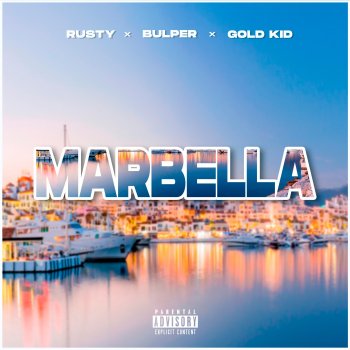 Bulper feat. Gold Kid & Rusty Clean Marbella
