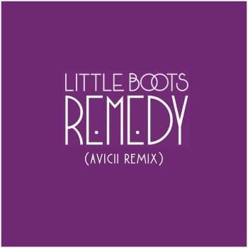 Little Boots Remedy (Avicii Club Mix)