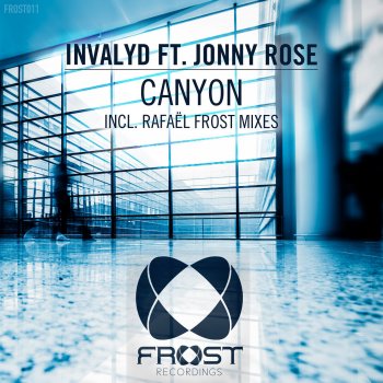 Invalyd feat. Jonny Rose & Rafael Frost Canyon - Rafael Frost Dub
