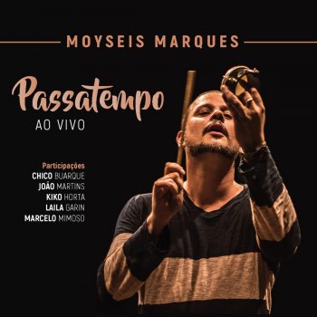 Moyseis Marques Passatempo - Ao Vivo