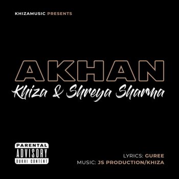 Khiza feat. Guree & Shreya Sharma Akhan