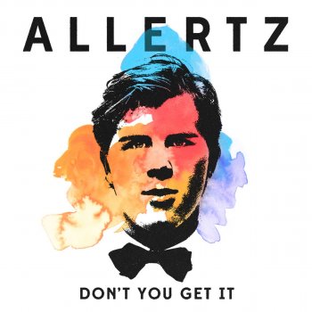 Allertz Don't You Get It - Extended Mix