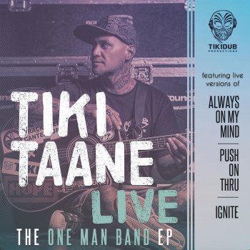 Tiki Taane Always On My Mind - Live - Lost In The Echo Chamber