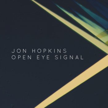 Jon Hopkins Open Eye Signal - George FitzGerald Remix