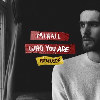Mihail Who You Are