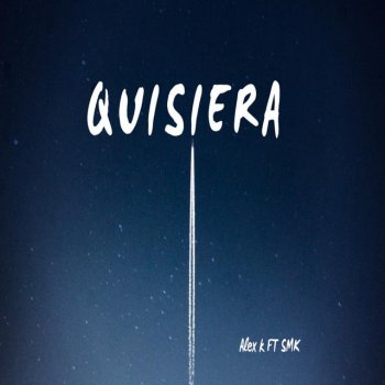Alex K Quisiera (feat. Smk)