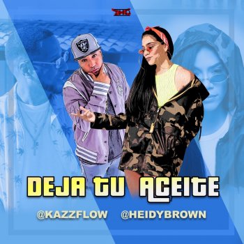 Kazz Flow feat. Heidy Brown Deja Tu Aceite