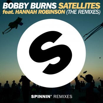 Bobby Burns feat. Hannah Robinson Satellites (Regilio & Milldyke Remix)