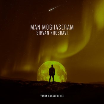 Sirvan Khosravi feat. Yasha Hakami Man Moghaseram (Yasha Hakami Remix)