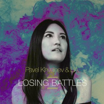 Pavel Khvaleev feat. Lia Losing Battles - Dark Mix