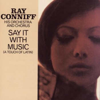 Ray Conniff Softly, As In A Morning Sunrise