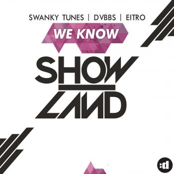 Swanky Tunes, DVBBS, EITRO We Know - Original Mix