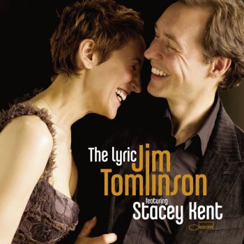 Jim Tomlinson feat. Stacey Kent I've Grown Accustomed to His Face